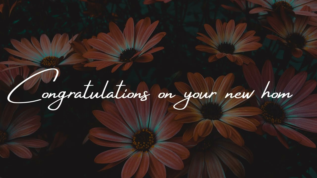 Congratulations on your new home Screensaver,Banner| 4K