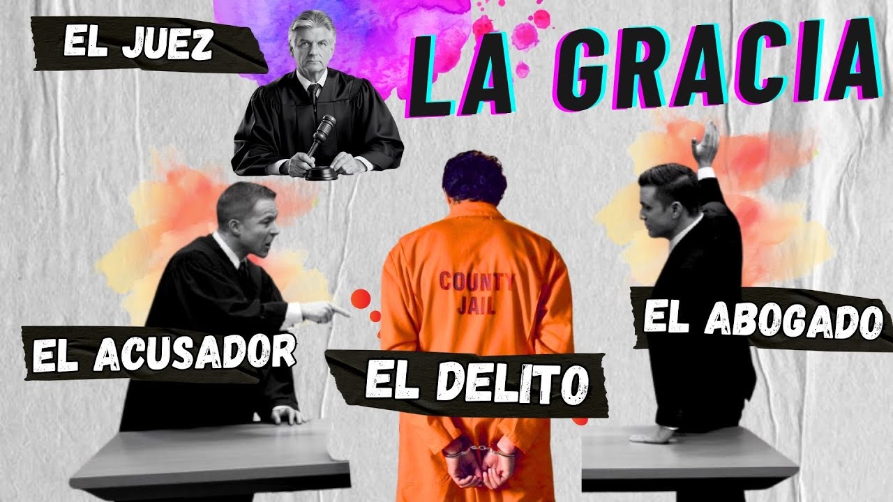 🔴 EL DELITO / EL ABOGADO / EL ACUSADOR/ EL JUEZ /LA GRACIA