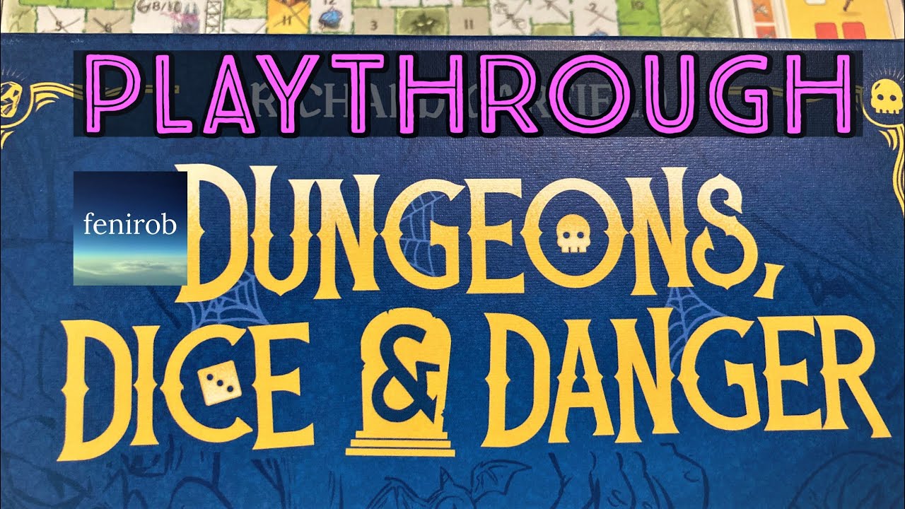 Dungeons Dice And Danger Board Game I Playthrough