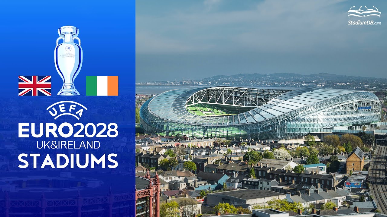 🇬🇧🇮🇪 Euro 2028 Stadiums: UK-Ireland