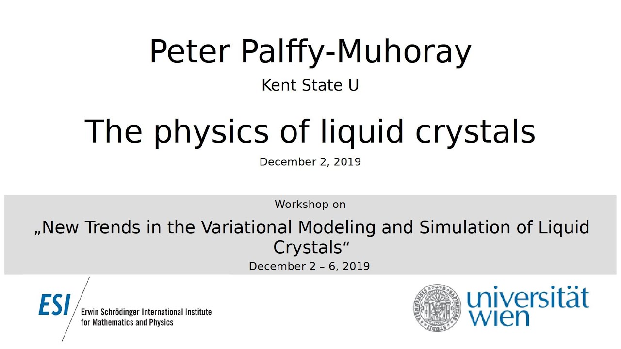 Peter Palffy-Muhoray - The physics of liquid crystals