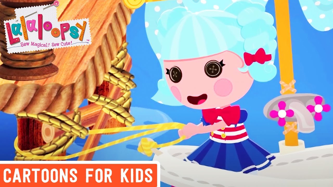 Marina Anchors Sets Sail | Lalaloopsy Clip | Cartoons for Kids