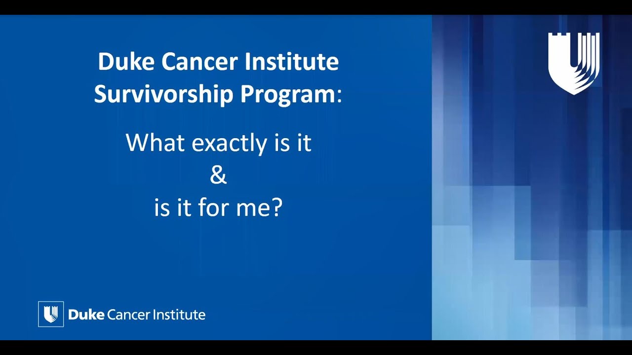 Duke Cancer Institute&rsquo;s Survivorship Program