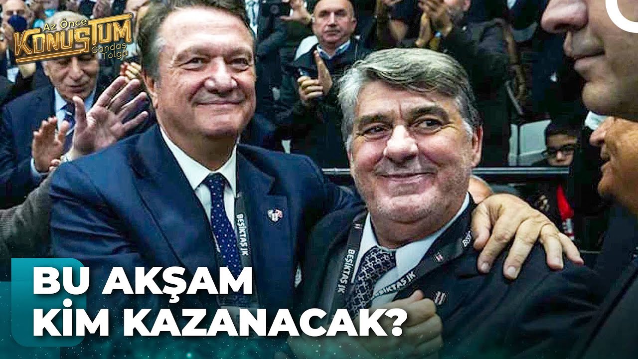 Hasan Arat, Beşiktaş Başkanlık Yarışını Kazanabilecek Mi? | Az &Ouml;nce Konuştum