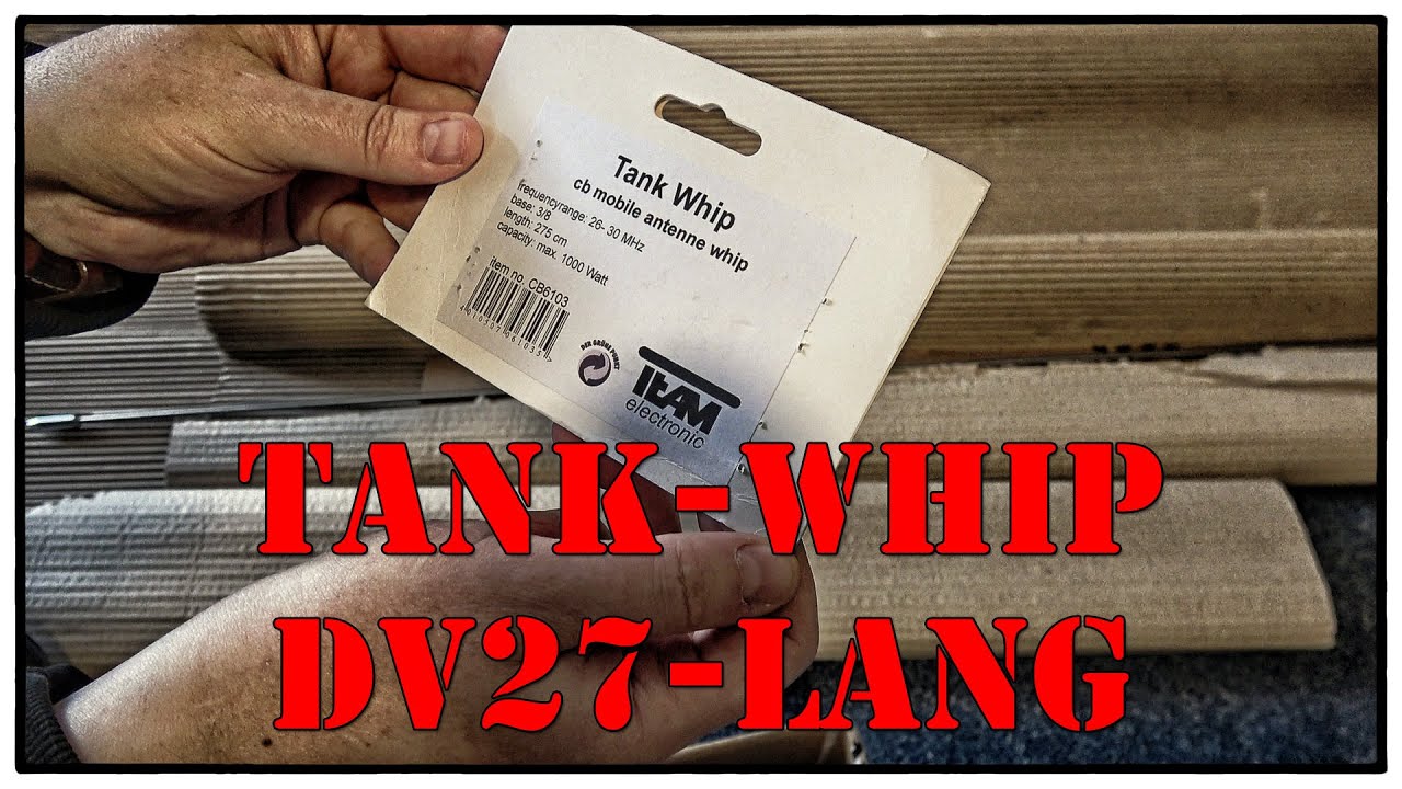 CB-Funk - DV27-Lang Tank-Whip 2,75 m Funkantenne - Unboxing (Funk-Vlog-50)
