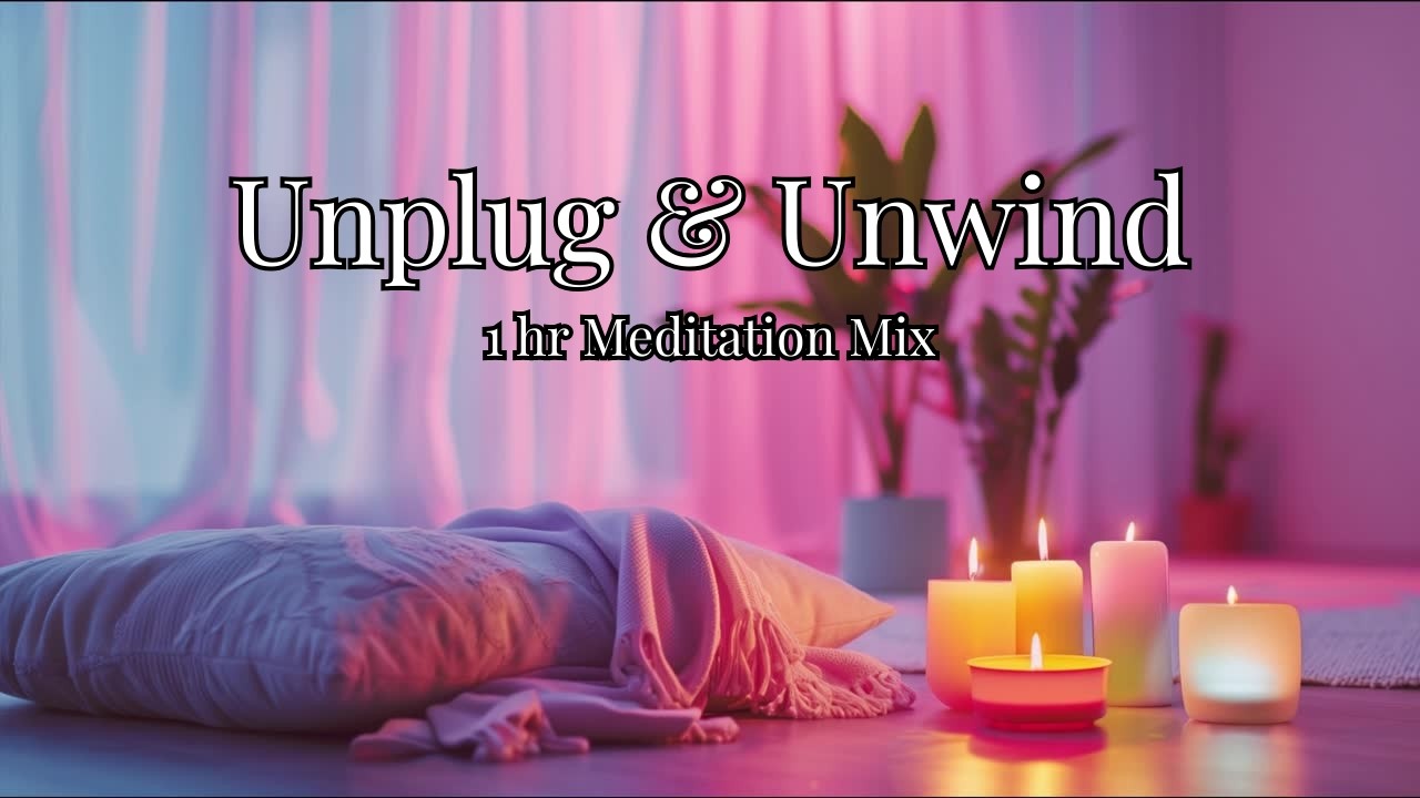 1 Hour of Calm Meditation Music — Unplug, Unwind & Realign Your Energy