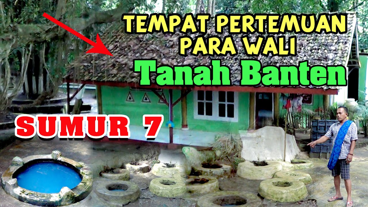 Petilasan Tempat Berkumpulnya Para Waliyullah Tanah Banten & Sumur Tujuh Pancuran Emas