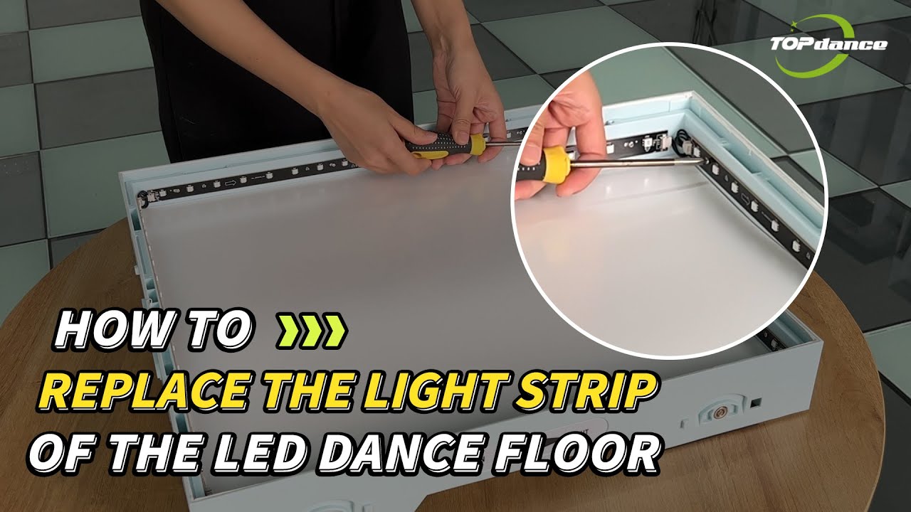 HOW TO REPLACE THE LIGHT STRIP OF THE LED DANCE FLOORS