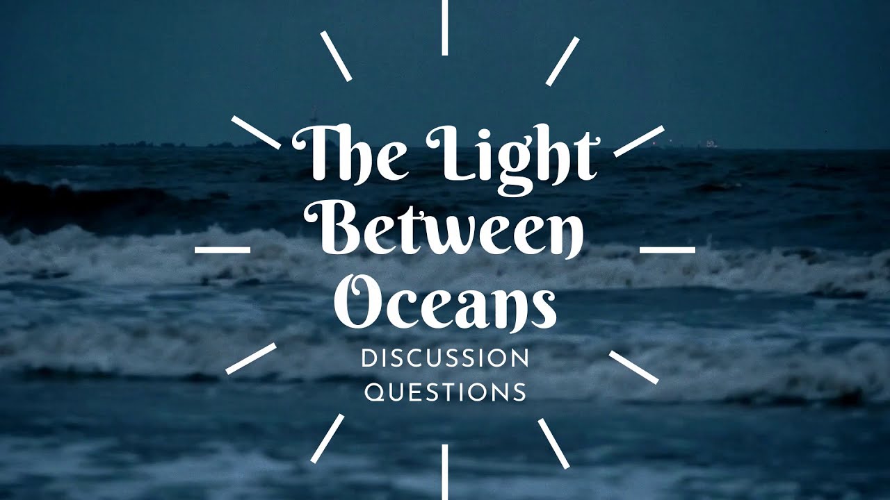 Discussion Questions for The Light Between Oceans by M.L. Stedman