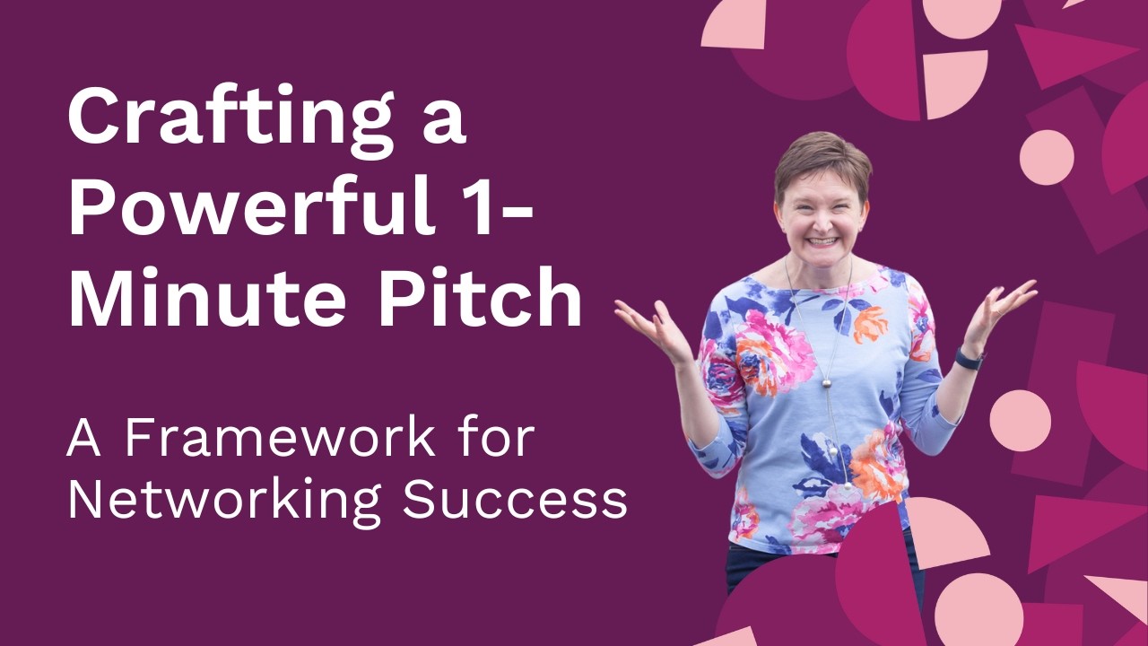 Crafting a Powerful 1-Minute Pitch: A Framework for Networking Success