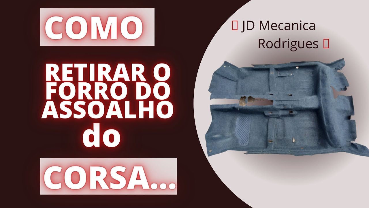 🔴 Como retirar o forro (carpete) do assoalho do corsa PASSO A PASSO 🛠
