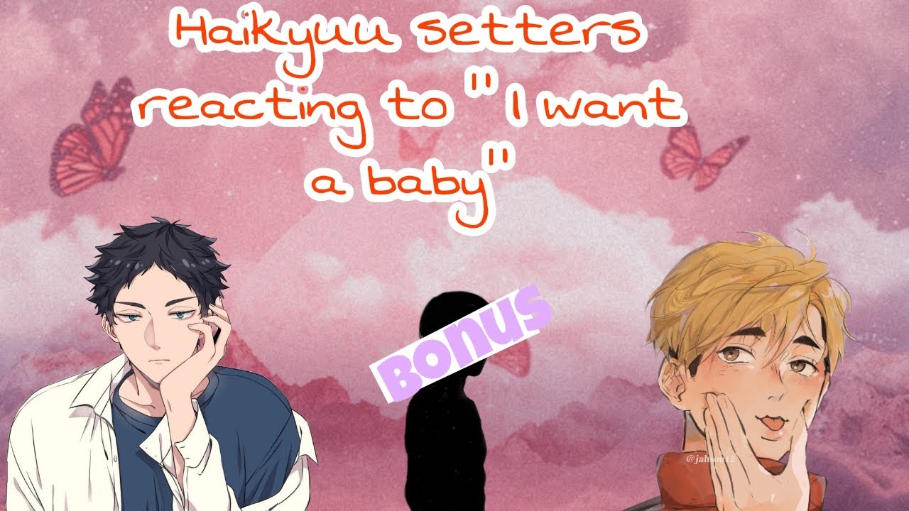 Haikyuu setters reacting to Y/N's 
