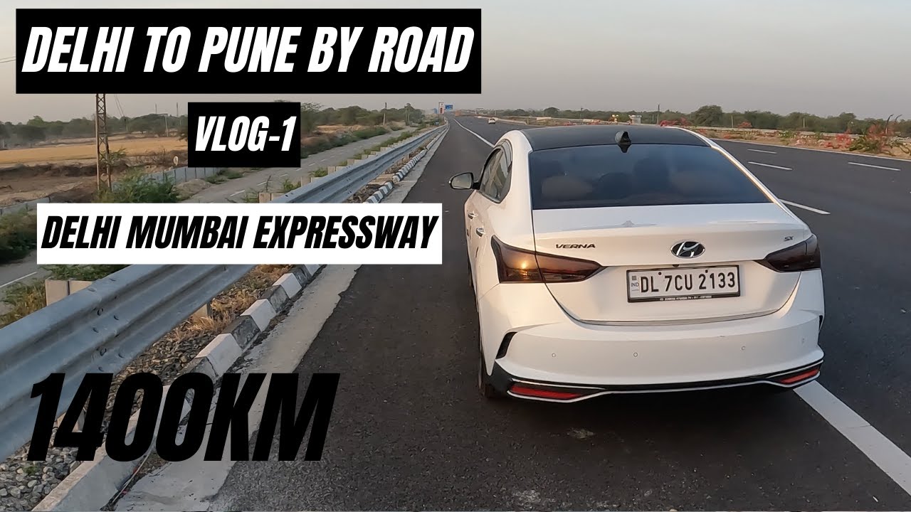 Delhi to Pune By Road Part-1 1400km Non Stop Drive with Verna THE SILENCE @the_silence1