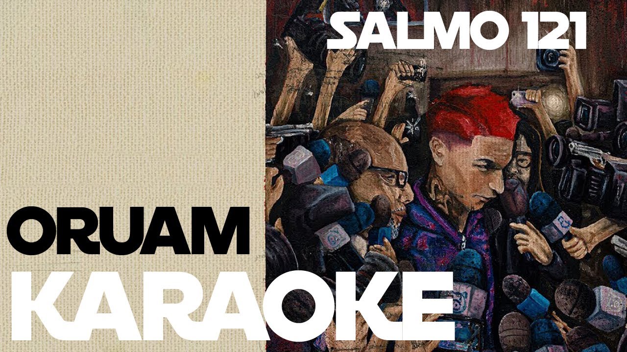 Oruam - Salmo 121 KARAOKE