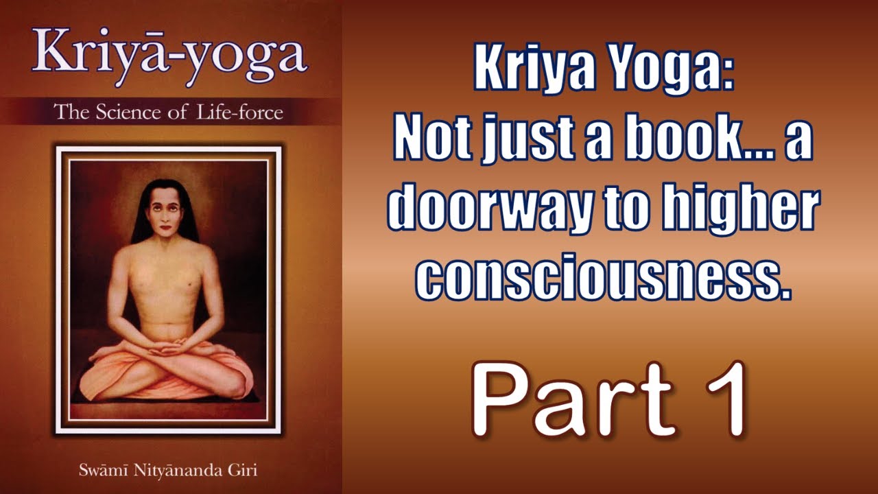 Kriya Yoga - The Science of Life Force by Swami Nityananda Giri (Part 1). Hindi Book Summary