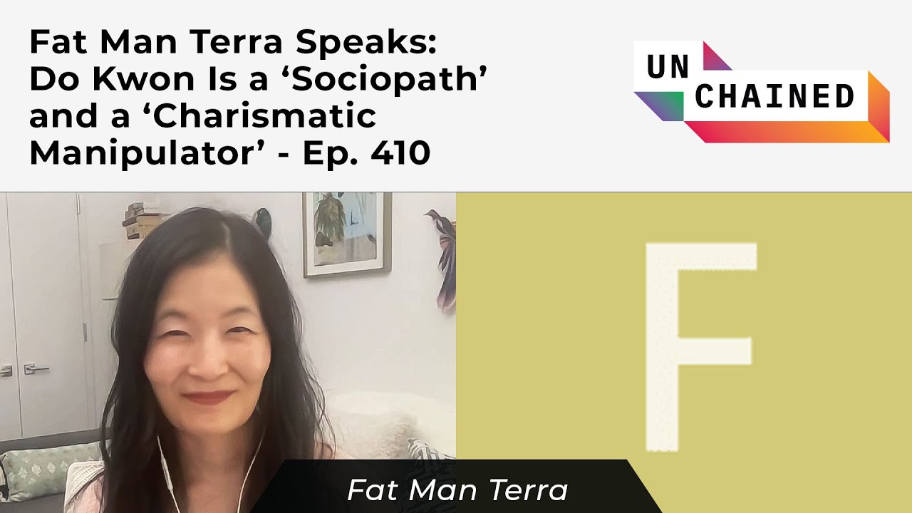 Fat Man Terra Speaks: Do Kwon Is a ‘Sociopath’ and a ‘Charismatic Manipulator’ - Ep. 410