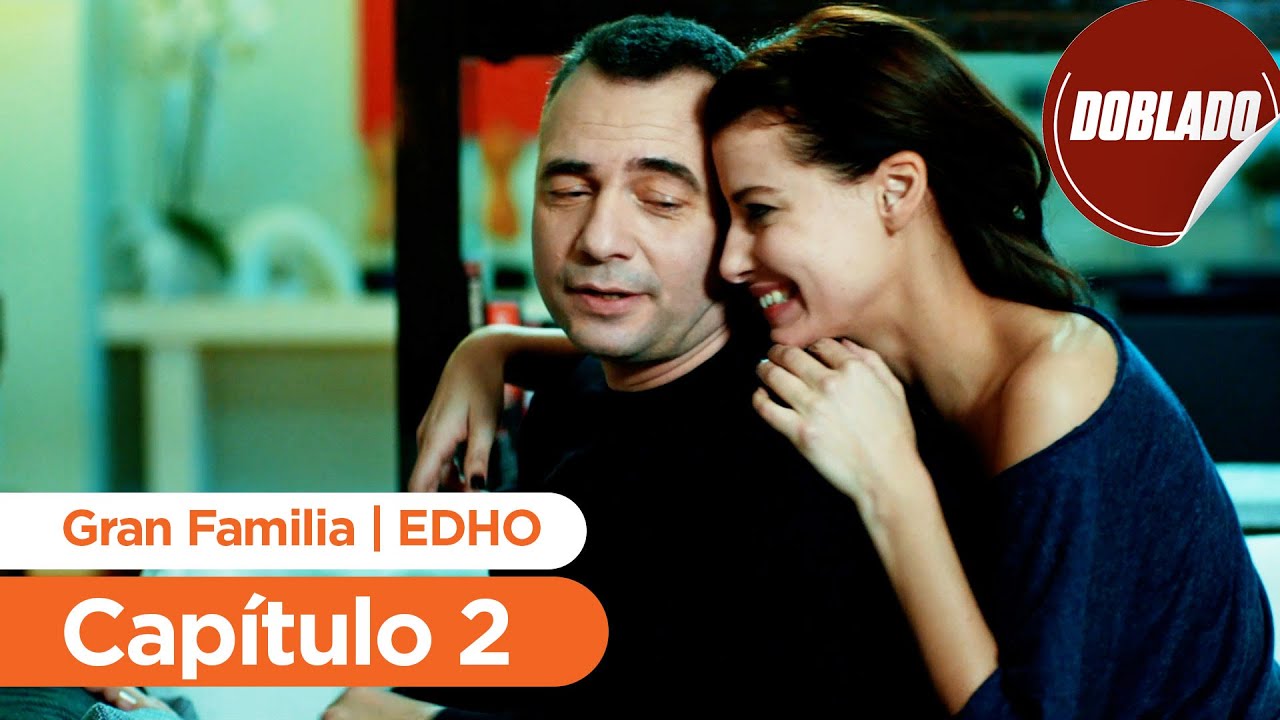 Gran Familia | EDHO - Capítulo 2 | Doblado