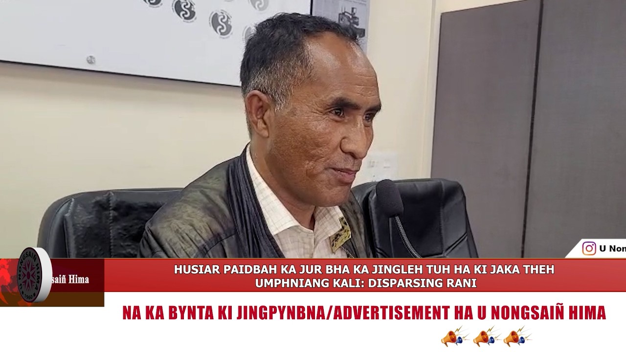 HUSIAR PAIDBAH KA JUR BHA KA JINGLEH TUH HA KI JAKA THEH UMPHNIANG KALI: DISPARSING RANI