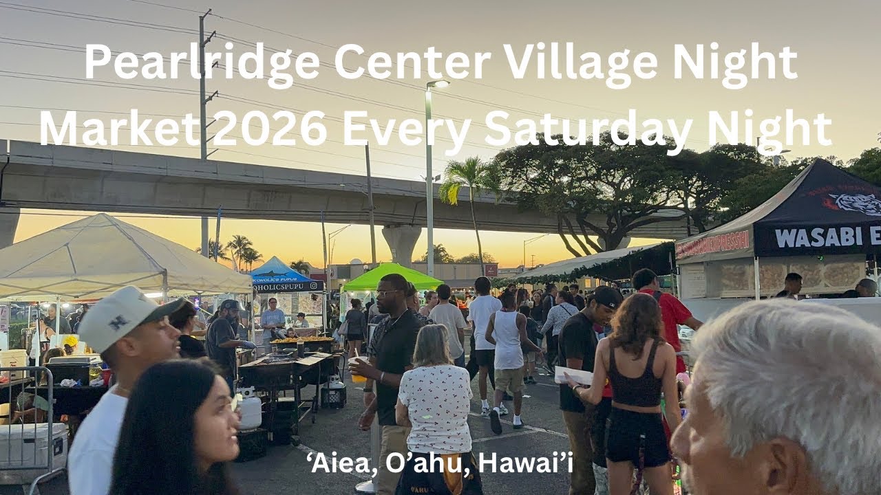 4K Pearlridge Center Village Night Market Every Saturday Night 2026 in Aiea, Oahu, Hawaii