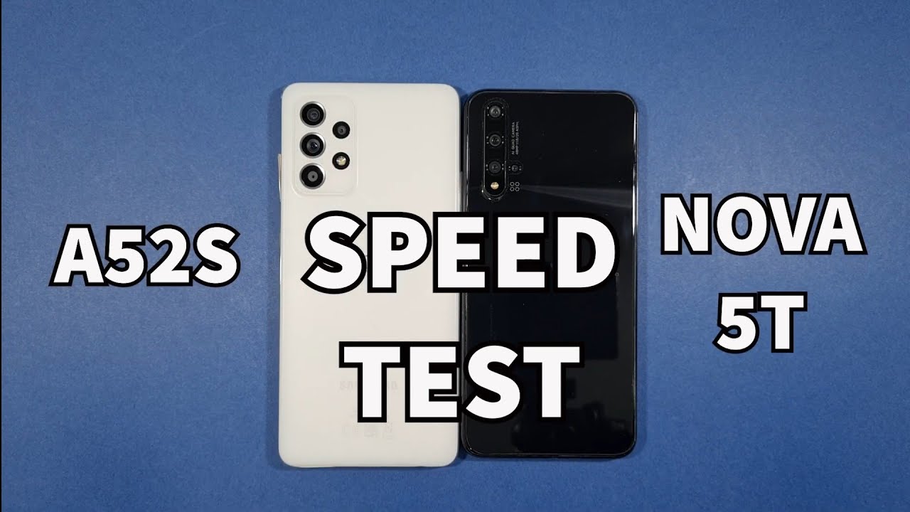Samsung A52S 5G vs Huawei Nova 5T Speed Test