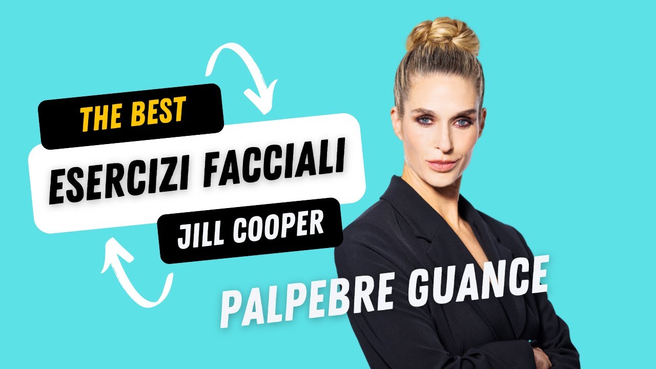 Jill Cooper - Esericizi Faciali Palpebre e Guance