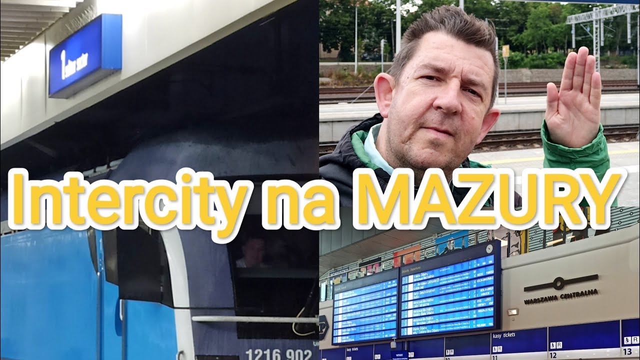 Wakacyjny podróżnik Intercity 🚆MAZURY Cz.1