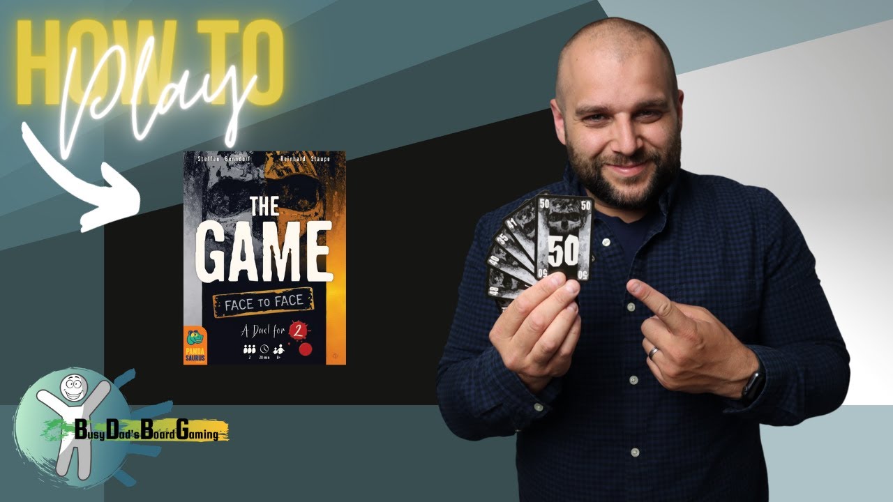 How to play The Game - Face to Face