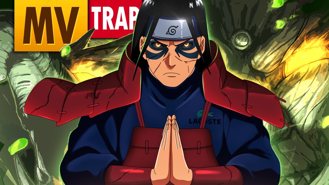 Trap do Hashirama (Naruto) - ELES TEMEM A MINHA FAMA | MVTRAP