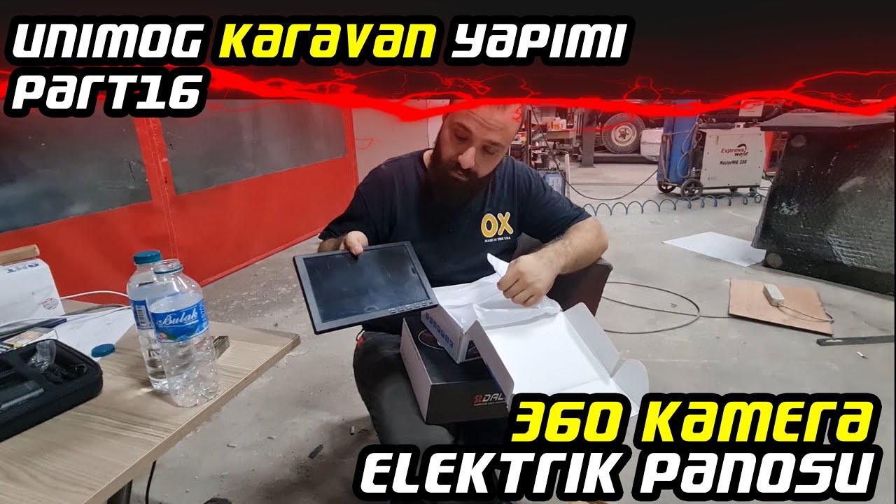 Unimog Karavan Yapımı | Part 16 | 360 Derece Kamera ve Elektrik Panosu Yerleşimi