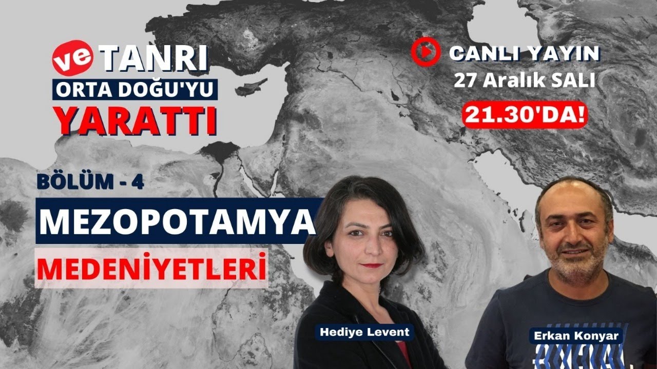 Ve Tanrı Orta Doğu'yu Yarattı! Dr. Erkan Konyar ile Mezopotamya medeniyetlerini konuşuyoruz