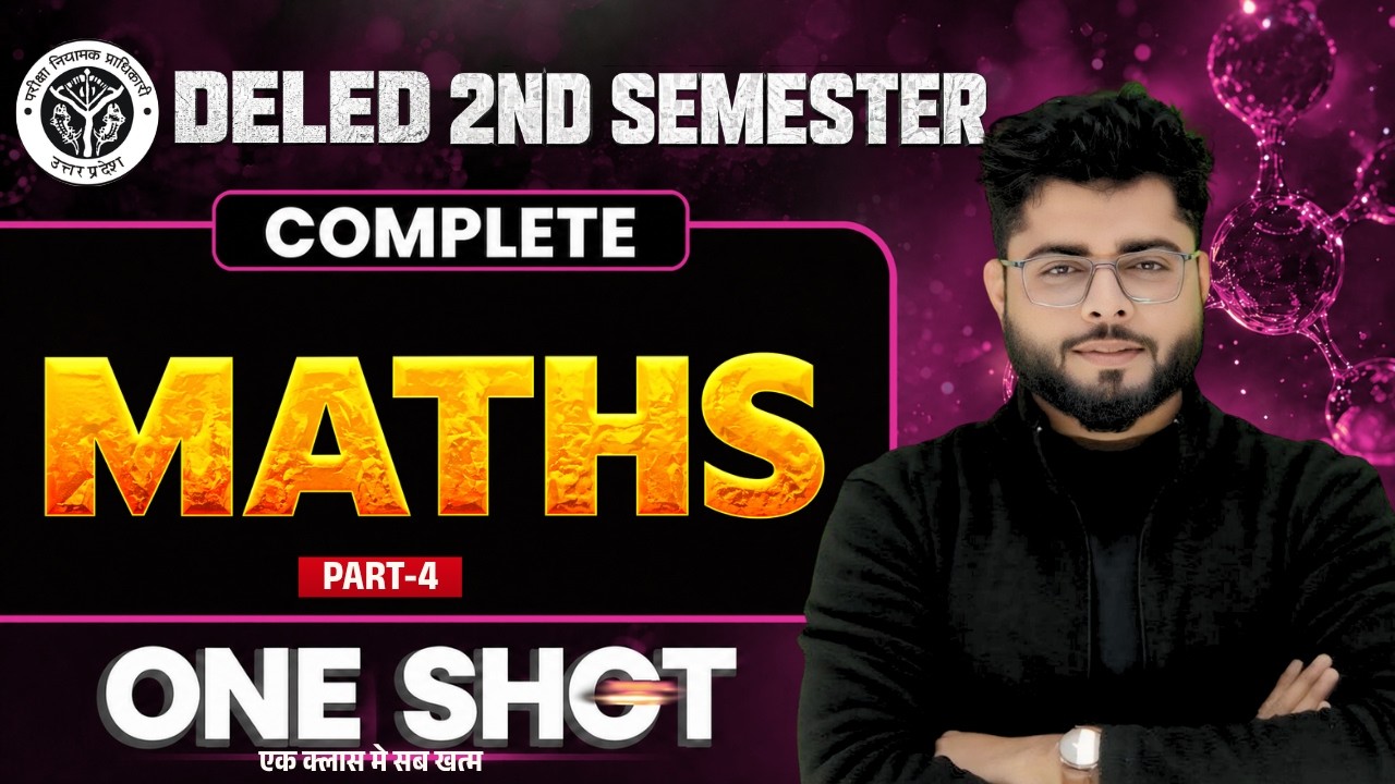 ONE SHOT क्लास🔥 UP Deled 2nd Semester Math Marathon Class 4 एक ही विडियो मे सब खत्म 🔥 | Shubham Sir