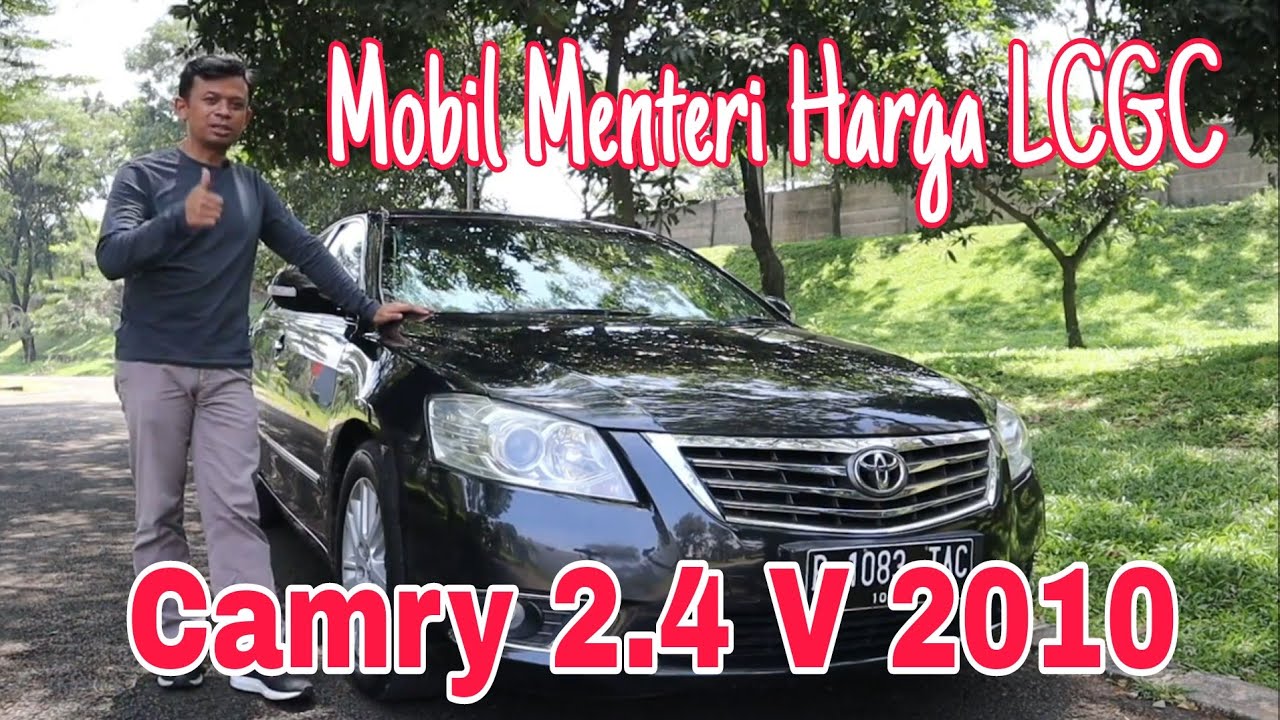 Toyota Camry 2.4 v 2010. Mobil Menteri Yang Mewah Kini Harganya Murah
