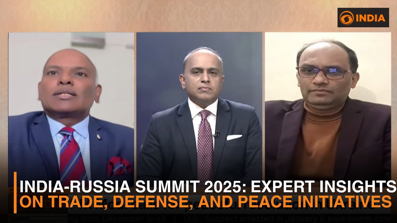 India-Russia Summit 2025: Expert Insights on Trade, Defense, and Peace Initiatives