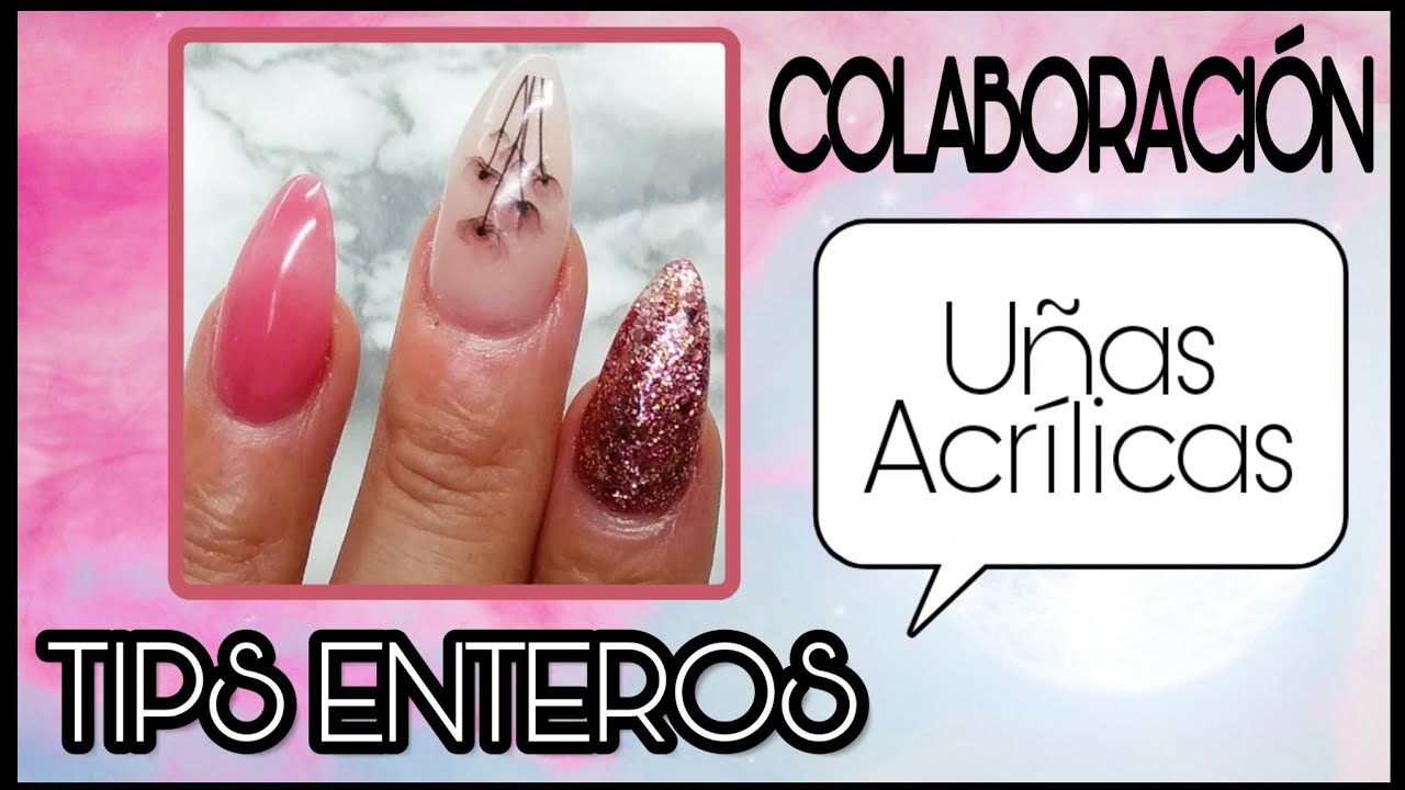 Uñas #Acrilicas con Tips Enteros 🤩 Colaboración