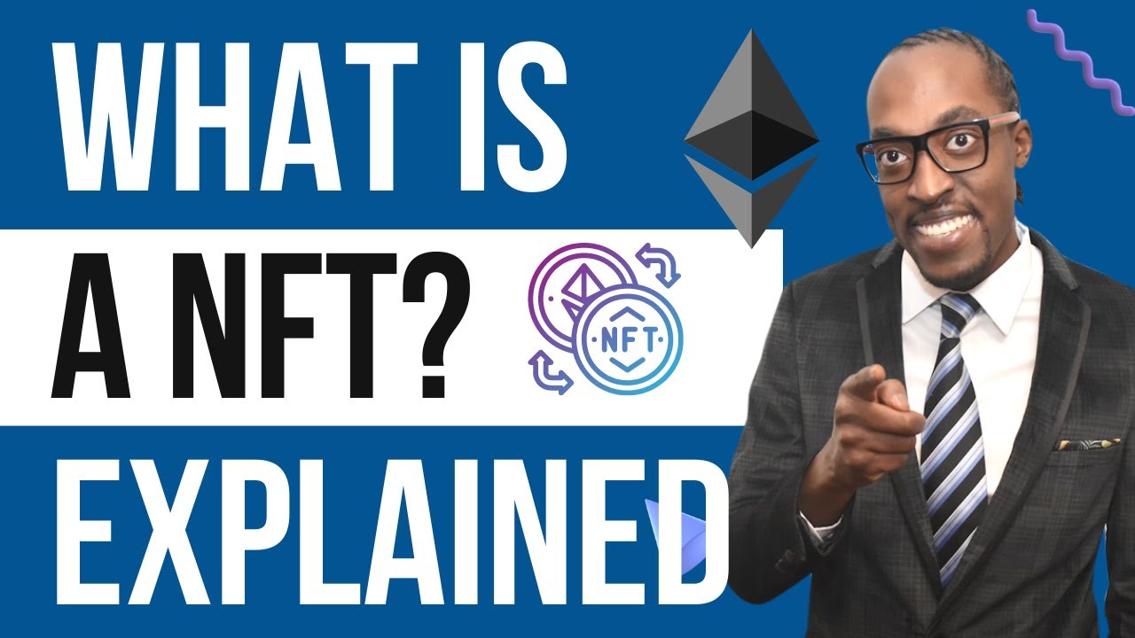 What Is A NFT Explained (NFTs For Beginners)