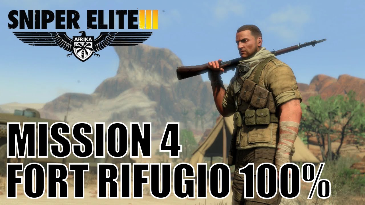 Sniper Elite 3 - Fort Rifugio - 100% Walktrhough