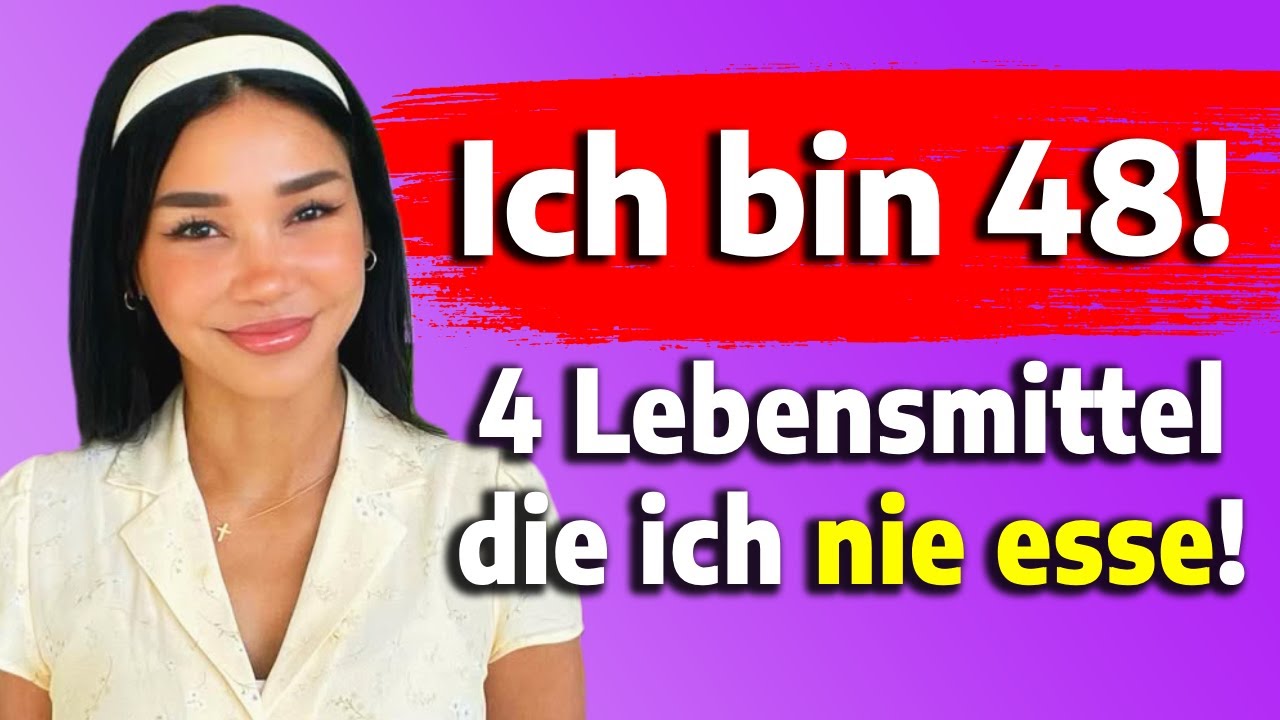 Ich meide diese 4 Lebensmittel und SEHE 30 JAHRE JÜNGER AUS!