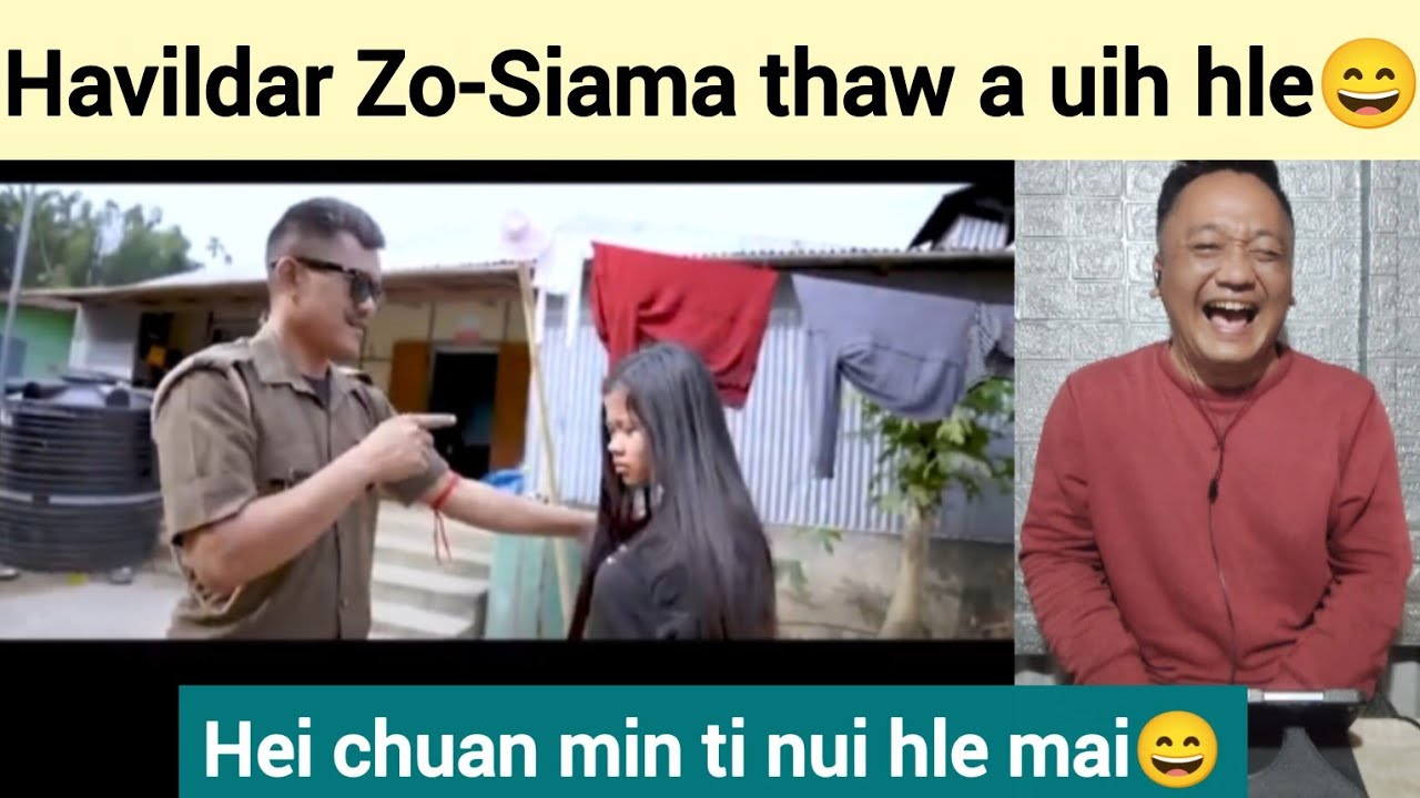 Havildar Zo - Siama thaw a uih lutuk😄 Tluanga Tochhawng React 