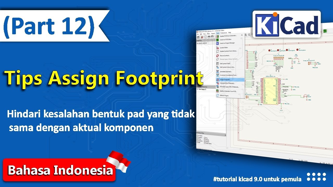 [Part 12] Panduan Memilih Symbol & Komponen (Assign Footprint) – Tutorial KiCad Bahasa Indonesia
