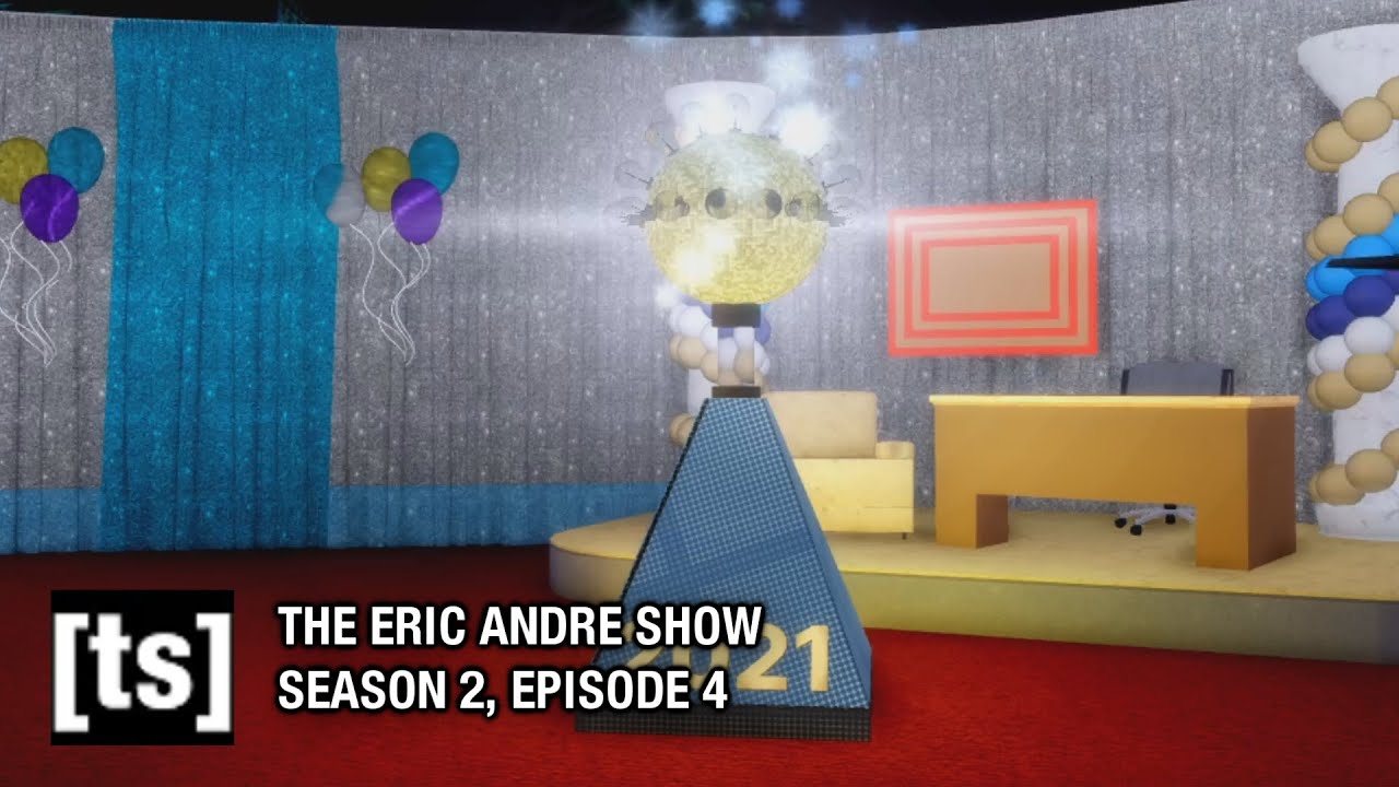 THE ERIC ANDRE SHOW S2E4 - NEW YEARS EVE SPECTACULAR