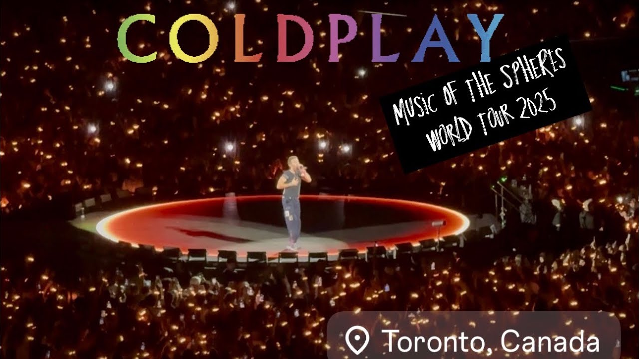 COLDPLAY - A Sky Full Of Stars Toronto 2025