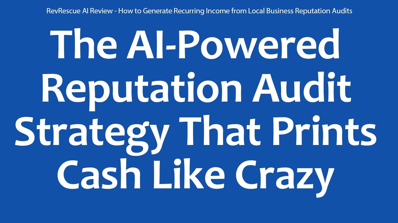 RevRescue AI Review - How to Generate Recurring Income from Local Business Reputation Audits