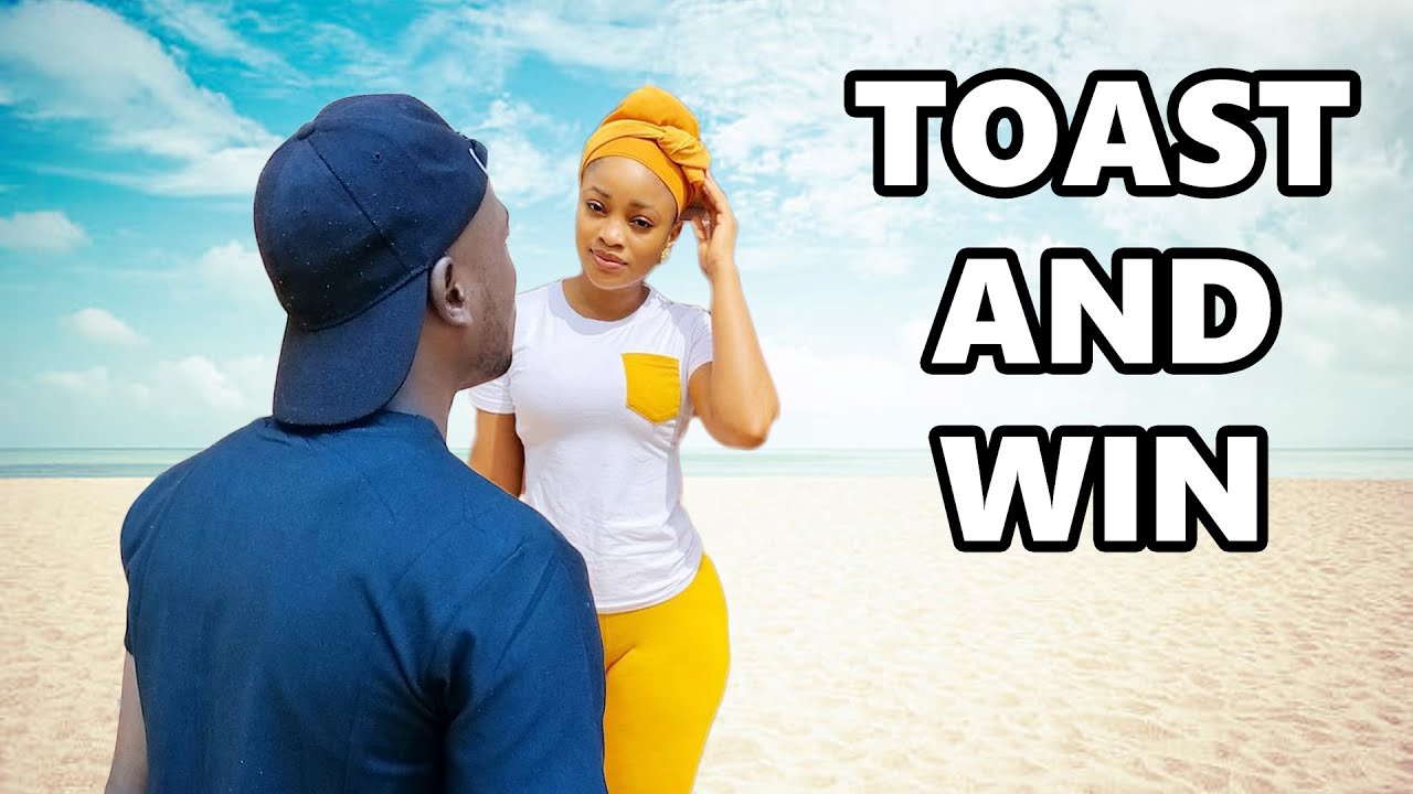 How To Toast A Girl For The First Time In Nigeria And Get Yes