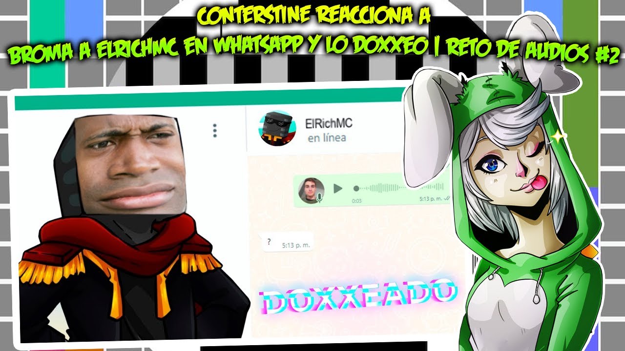 CONTERSTINE reacciona a Broma a ElRichMC en Whatsapp y lo doxxeo | Reto de audios #2 😂😱