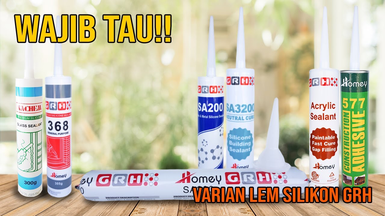 Harus Tau! Jenis Lem Silikon Merek GRH