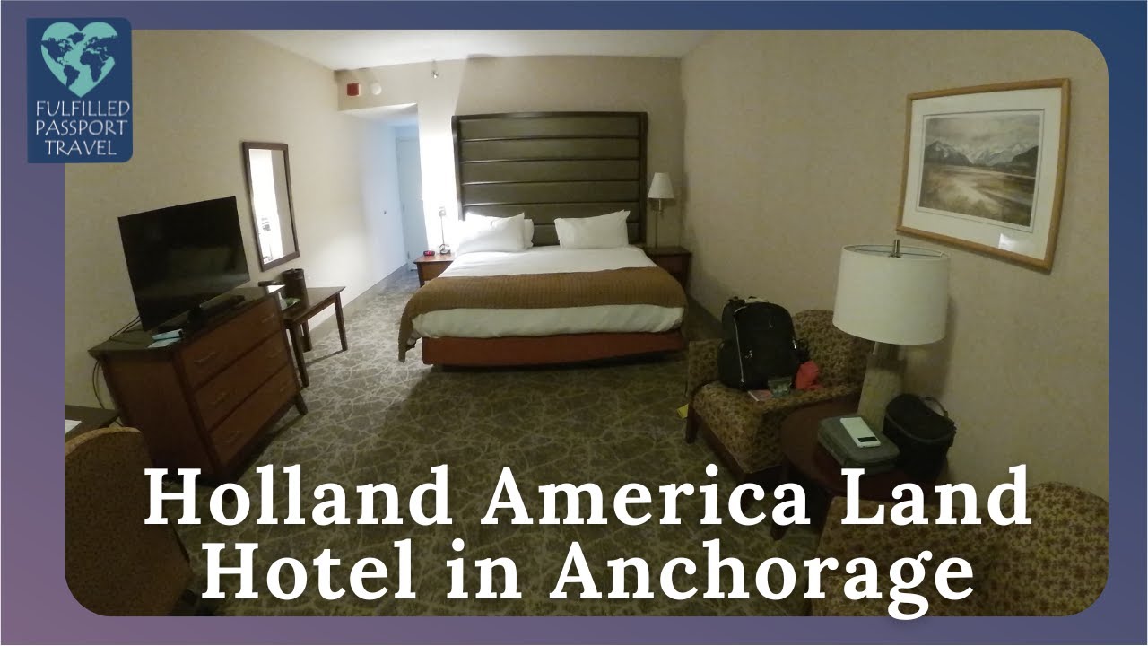 Westmark Anchorage Room and Property Tour (Holland America Land Hotel)