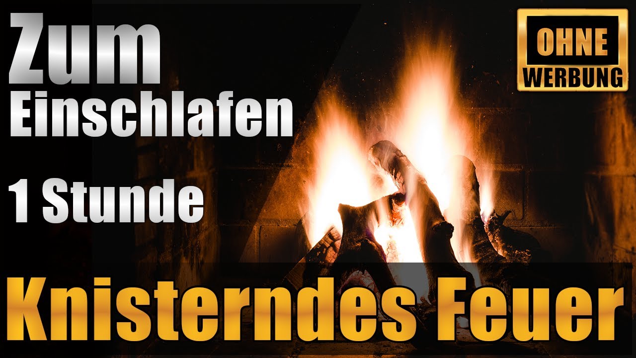 Feuer Ger&auml;usche zum Einschlafen OHNE WERBUNG [1H]