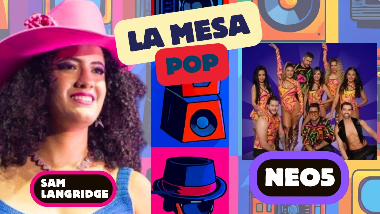 Sam Langridge y Neo 5 anuncian conciertos y música nueva | La mesa pop #adnnoticiasradio