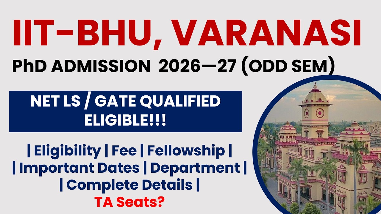 IIT BHU Varanasi PhD Admission 2026&ndash;27 | Apply Now! | The Researchist