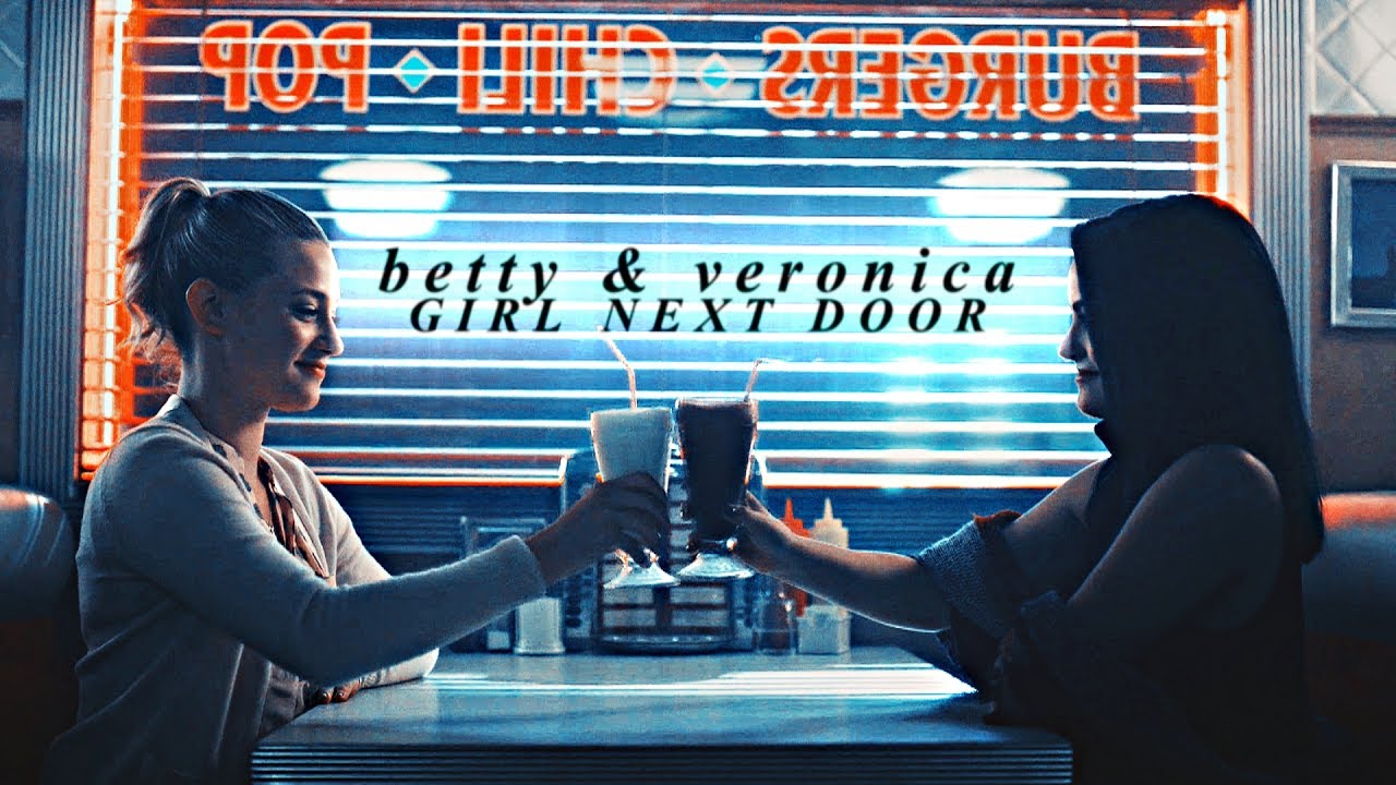 Girl Next Door || Betty & Veronica